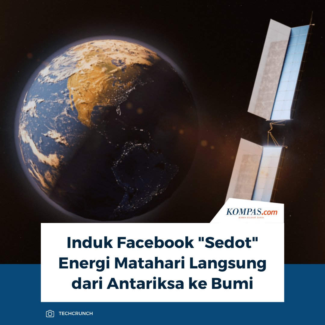 kompascom's tweet image. Baca di sini: tekno.kompas.com/read/2026/04/2…

Meta, induk Facebook, WhatsApp, dan Instagram, menjajaki cara lain untuk memenuhi kebutuhan energi AI dengan "menyedot" energi matahari langsung dari antariksa untuk mendukung operasional AI.

~AM #Meta #Facebook #Matahari