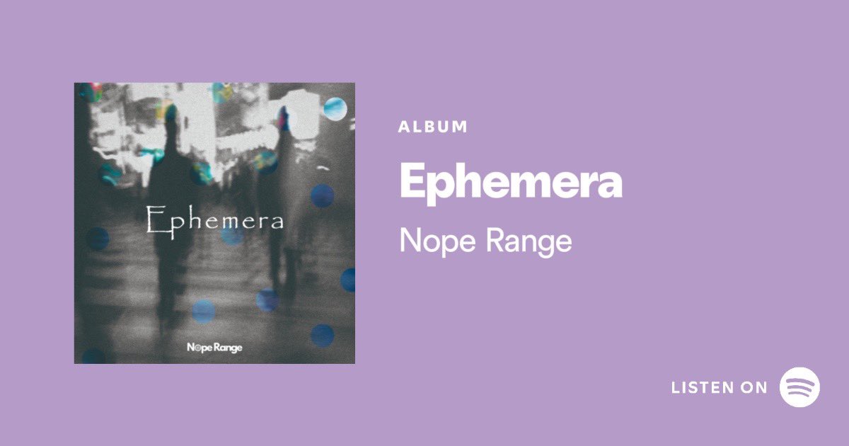 Nope_Range's tweet image. Nope Range 1st EP
「Ephemera」

各ストリーミングサービスにて配信中！

Spotify @SpotifyJP でも聴けます🎧
ぜひチェックを！✅

#noperange #邦ロック #newrelease #spotify