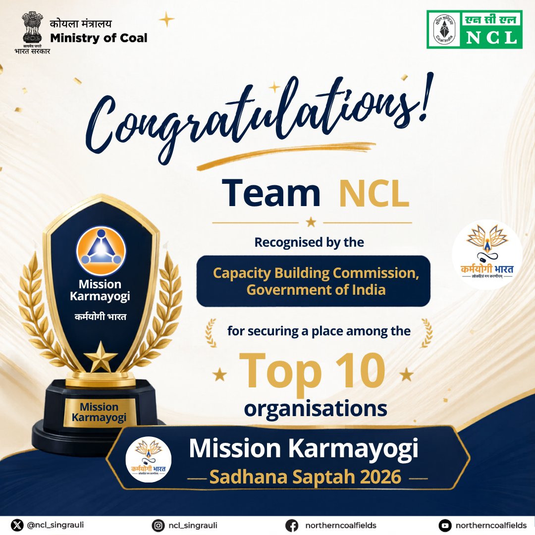 NCL_SINGRAULI's tweet image. Congratulations to Team NCL for being recognised among the top 10 organisations by the Capacity Building Commission, Government of India. 

This is a proud achievement under Mission Karmayogi Sadhana Saptah 2026. 

#MyNCL #CoalIndia #BijliKiBuniyaad #SādhanaSaptah