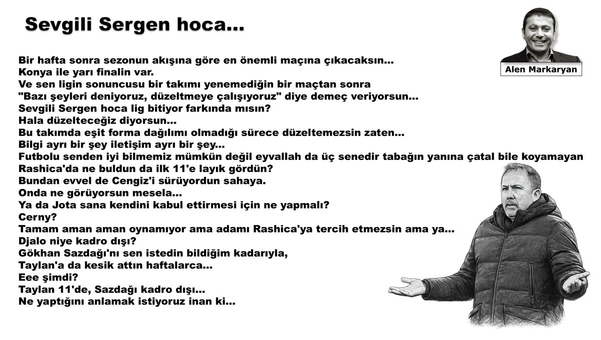 Sevgili Sergen hoca...

"Bazı şeyleri deniyoruz, düzeltmeye çalışıyoruz" diye demeç veriyorsun...

Sevgili Sergen hoca lig bitiyor farkında mısın? 
Hala düzelteceğiz diyorsun... 
Bu takımda eşit forma dağılımı olmadığı sürece düzeltemezsin zaten... 

Futbolu senden iyi bilmemiz