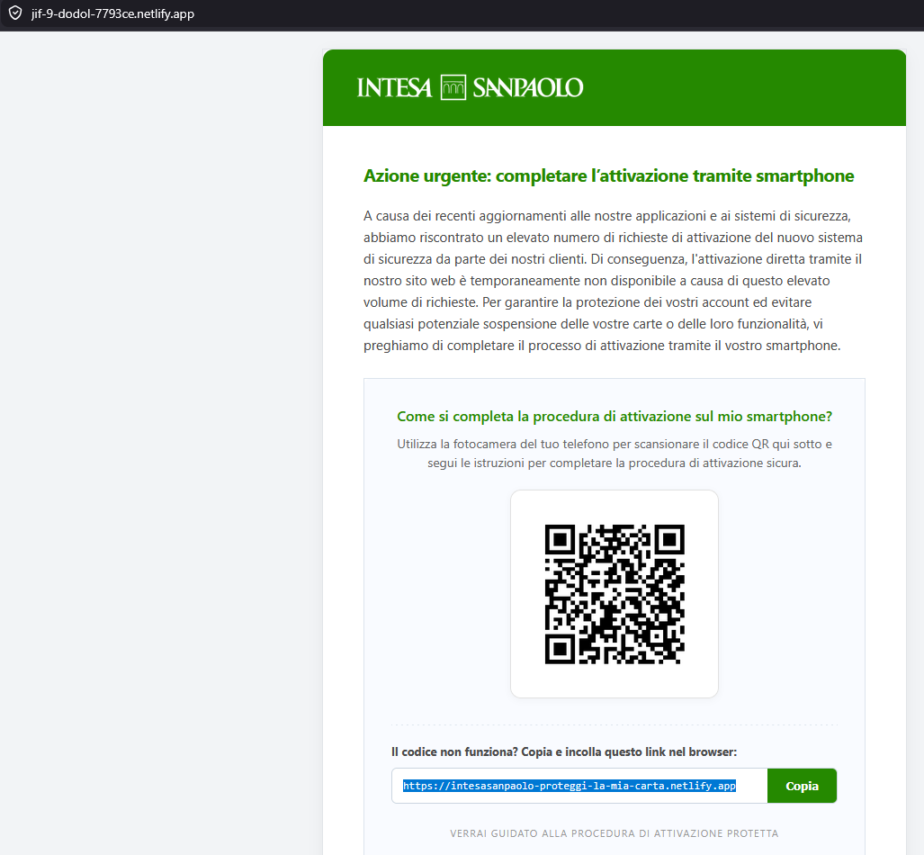 JAMESWT_WT's tweet image. #phishing @intesasanpaolo @IntesaSP_Help 
#qrcode
"Importante: attivare il nuovo sistema di sicurezza"
👇
⚠️⛔️https://jif-9-dodol-7793ce.netlify.]app/
👇via @Netlify
⚠️⛔️https://intesasanpaolo-proteggi-la-mia-carta.netlify.]app