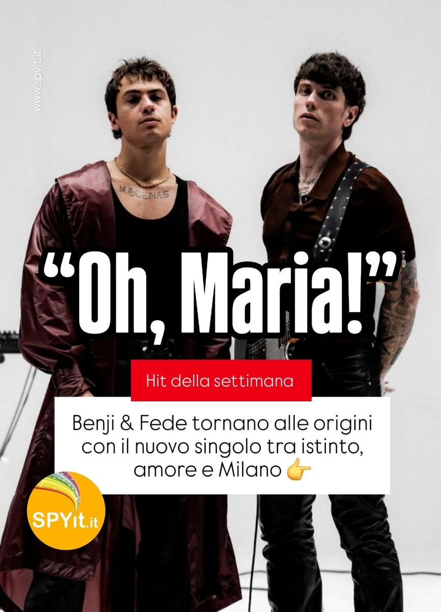 SPYit_official's tweet image. Benji &amp;amp; Fede fanno centro con “Oh, Maria!”: il nuovo singolo tra istinto, amore e Milano 👉 spyit.it/benji-fede-tor…

#musica #hitestiva #hit #BenjieFede