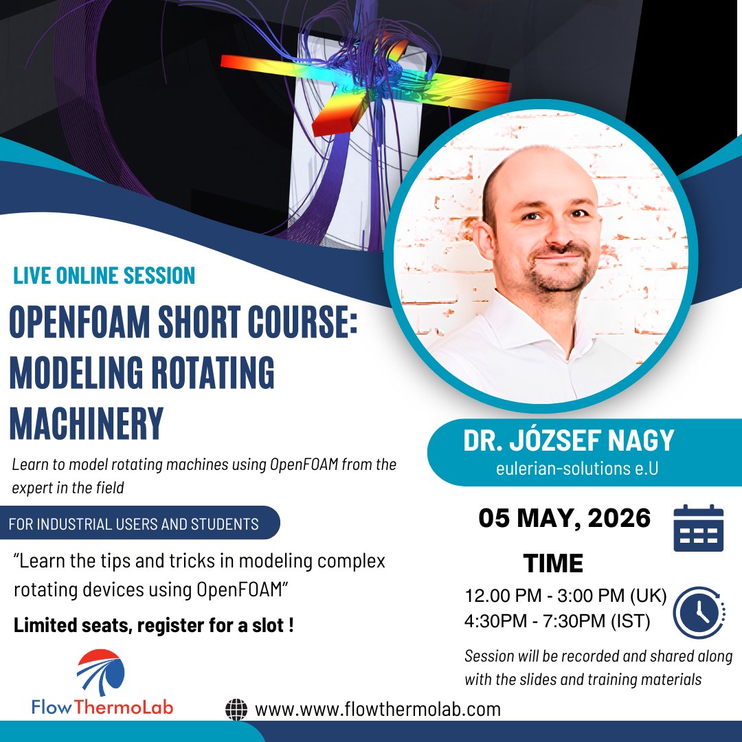 flowthermolab's tweet photo. Struggling with rotating machinery simulations in OpenFOAM?

MRF vs AMI, rotating interfaces, convergence issues — we’ve got you covered.

Join our live hands-on session on modeling rotating machinery with Dr. József Nagy.

📅 May 5
🔥25% OFF: FOAMROT

🔗 https://t.co/Nqjtxu3344 https://t.co/hZldGZbcW6