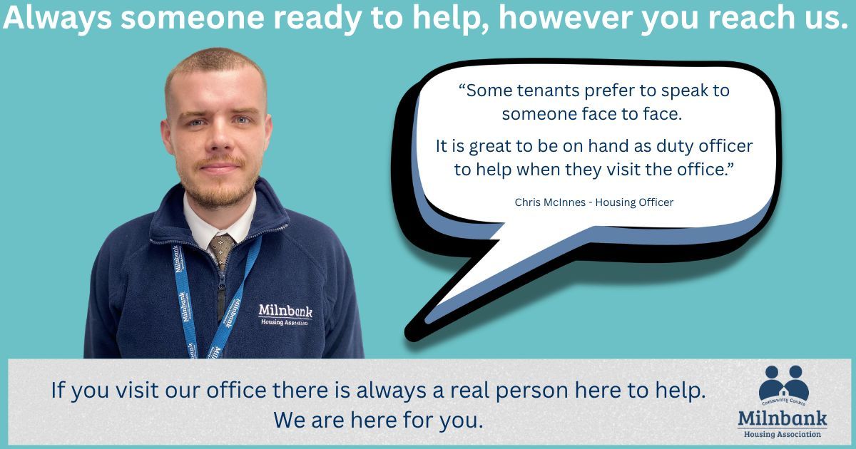 MilnbankHA's tweet photo. MHA duty officers are based at reception Monday to Friday to deal with your queries.

If you prefer to speak to someone in person visit our office where one of the team will be available to help. No appointment necessary.

#communitybased #housing #factoring #maintenance https://t.co/AicU5LY2k8