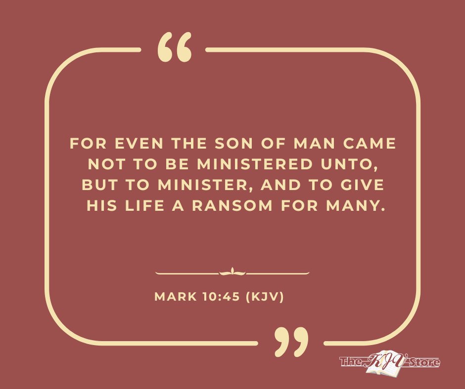 TheKJVStore's tweet photo. Mark 10:45
#thekjvstoredailyverse #kjvstoredailyverse #thekjvstore #kjvverseoftheday #kjvstoreverseoftheday #kjvbibleverseoftheday #kjvbibleverse #kjvverses #kjvscripture #kjvquotes #kingjamesbibleverses #kjvstore #kjv #kingjamesbible #kingjamesversion https://t.co/hu8URy7gMY