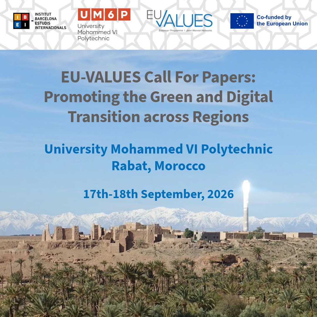 EUValuesNetwork's tweet image. 📢 Call for Papers | EU-VALUES Int. Conference, #Rabat 🇲🇦 17–18 Sept 2026 w. @UM6P_officiel. How are #green &amp;amp; #digital transitions reshaping Europe &amp;amp; Africa? Submit abstracts by June 1st.

👉eu-values.eu/news/euvalues-…

#euvalues #EUAfrica #sdgs #climate #governance #jeanmonnet