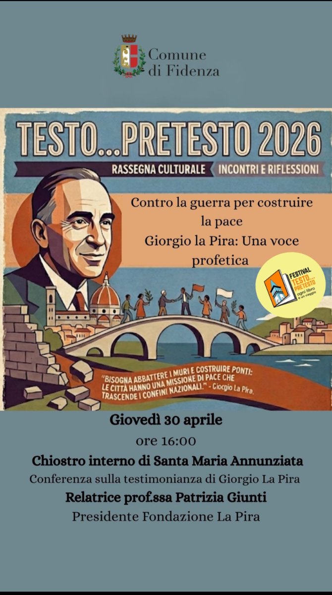 F_GiorgioLaPira's tweet image. Per il festival «Testo... Pretesto», giovedì 30 aprile alle 16, nella parrocchia di S. Maria Annunziata a #Fidenza, Patrizia Giunti ricorderà Giorgio #LaPira, sindaco di Firenze e profeta di #pace nel mondo