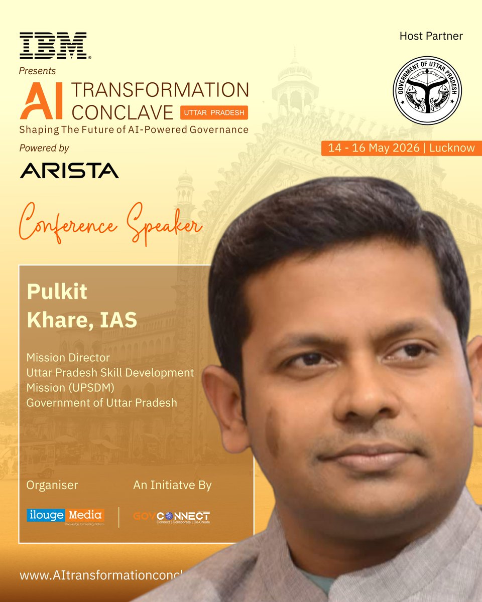 ilougemedia's tweet image. We are pleased to welcome Pulkit Khare, IAS, Mission Director, @UPSDMOfficial, Government of Uttar Pradesh, as a Speaker at the AI Transformation Conclave - Uttar Pradesh.

📅 14–16 May 2026 | Lucknow
👉 AItransformationconclave.com

#AIConclave #SkillDevelopment #FutureOfWork