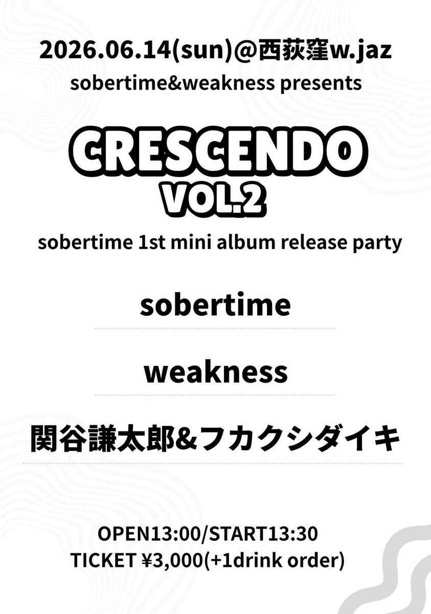 weaknessMusic's tweet photo. 共同企画開催✨

2026.06.14(sun)@西荻窪w.jaz

sobertime&amp;weakness presents
「crescendo vol.2」
sobertime 1st mini album release party

-act-
sobertime
weakness
関谷謙太郎&amp;フカクシダイキ

OPEN13:00/START13:30
TICKET ¥3,000(+1drink order) https://t.co/2qqRdvibOl