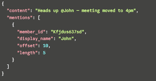Ibk_d_brain's tweet photo. DTO Fields:

content: raw text, mention inline so legacy clients still read it
member_id: stable ref (group membership row, or __ALL__ for broadcast)
display_name: snapshot, fallback when local resolution misses
offset / length: positional span; renderer slices and replaces https://t.co/u9ZBzTwbX1