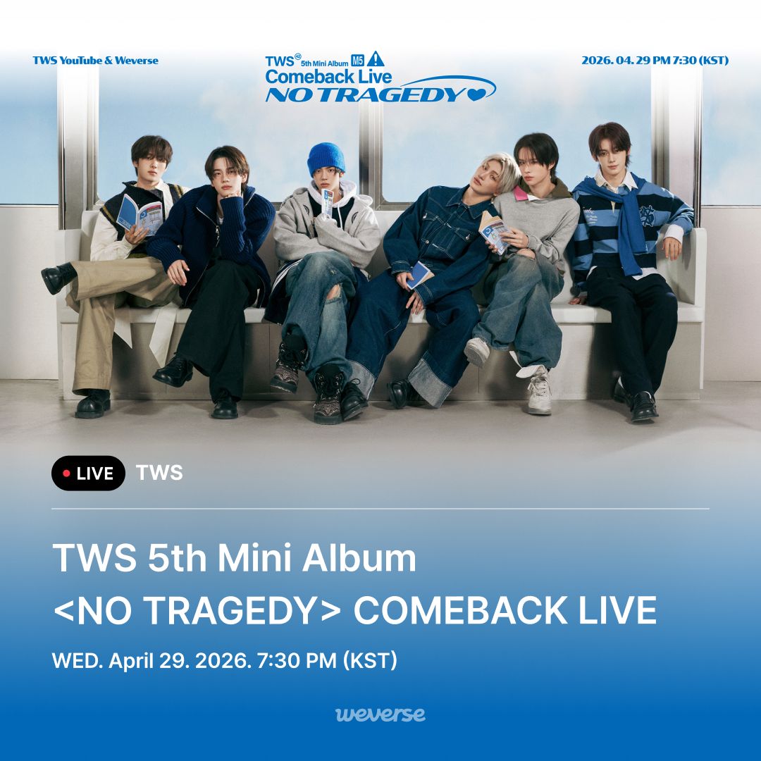 Weverse_LIVE] TWS 5th Mini Album <NO TRAGEDY> COMEBACK LIVE A