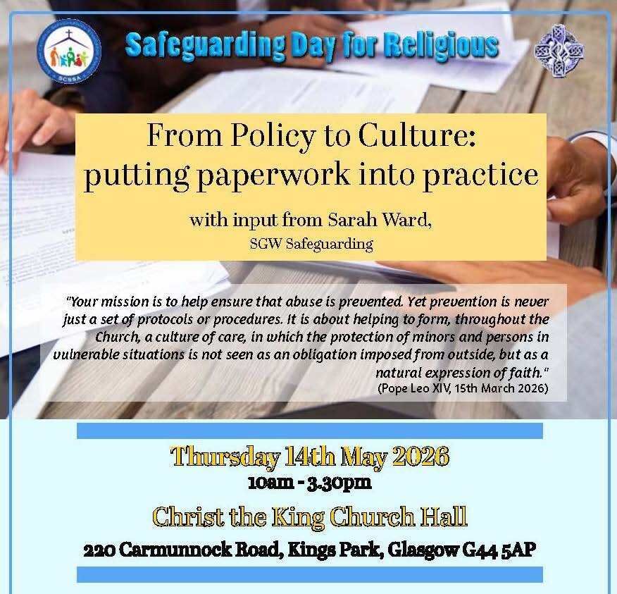 SCSSAComms's tweet photo. REMINDER: Safeguarding Day for Religious on Thursday 14th May (10am to 3.30pm) in Christ the King Church Hall, 220 Carmunnock Road, Kings Park Glasgow G44 5AP. Theme: "From Policy to Culture: putting paperwork into practice". https://t.co/EhL75SyNY2
