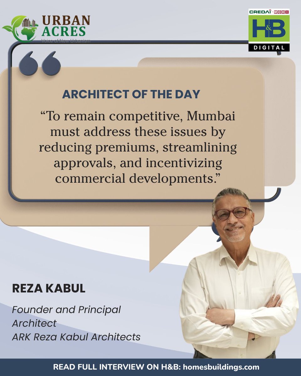 HandB_magazine's tweet image. Reza Kabul, Founder and Principal Architect at ARK Reza Kabul Architects, highlights the need to reduce premiums, streamline approvals, and incentivise commercial growth to strengthen Mumbai’s urban future.

homesbuildings.com/reza-kabul-fou…

#ArchitectsOfTheDay #Architecture