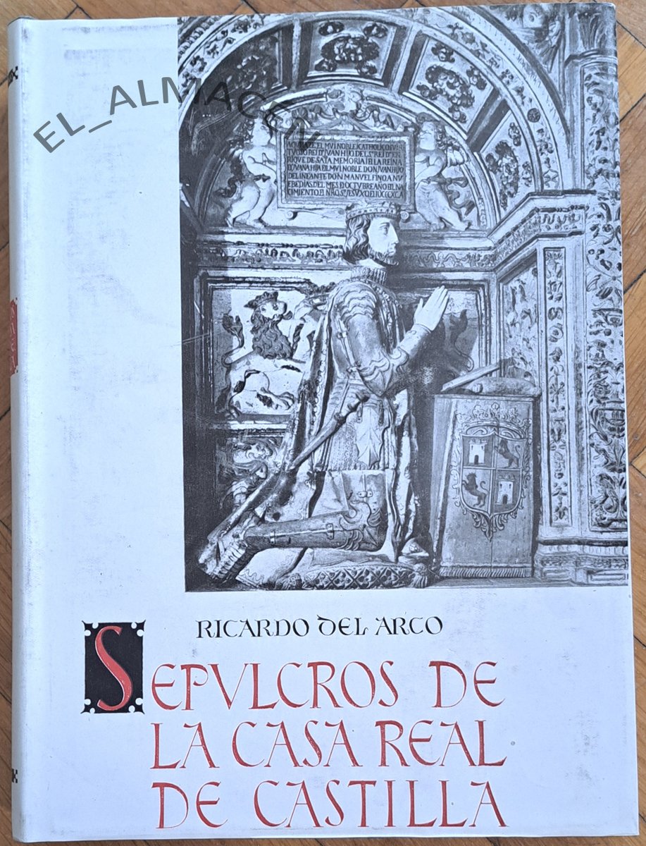 EL_ALMACEN_TC's tweet image. SEPULCROS DE LA CASA REAL DE CASTILLA (RICARDO ARCO 1954) TELA. SIN USAR todocoleccion.net/libros-segunda… a través de @todocoleccion #Castilla #ArteCastilla #ReyesCastilla #Sepulcros #ArteFunerario #Escultura #Arte #Tumbas