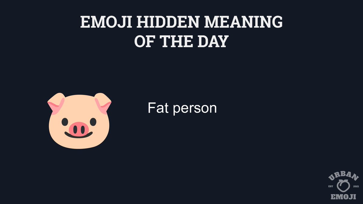 EmojiUrban's tweet image. Emoji meaning of the day:  🐷 "Fat person" 
urbanemoji.io/emoji/pig-face 
#EmojiHiddenMeanings #Emoji #Emojis