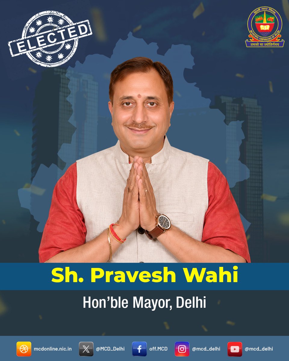 MCD_Delhi's tweet image. Municipal Corporation of Delhi congratulates and extends a warm welcome to Shri @praveshwahi (BJP, Rohini E, Ward No. 53) on being elected as the Mayor of Delhi.

@LokNiwasDelhi  @gupta_rekha @CMODelhi 

#MCD #Election #Delhi #MayorOfDelhi