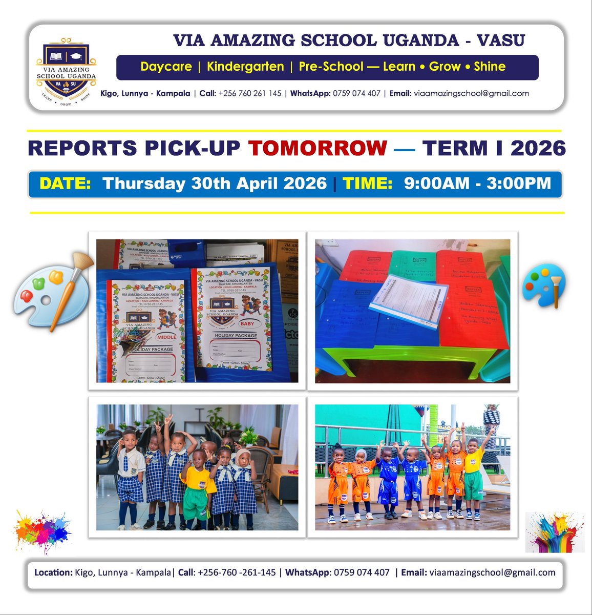 ViaAmazingSch's tweet photo. 📌REPORTS PICK-UP  - TERM I - 2026
🗓️ DATE: Tomorrow, Friday 30th April 2026
⏰ TIME: 9:00am - 3:00pm

#ViaAmazingSchool #KindergartenAndDayCare #Learn✍Grow🌱Shine🌞 #KigoLunnyaKampala #fyp https://t.co/311lXsARuz