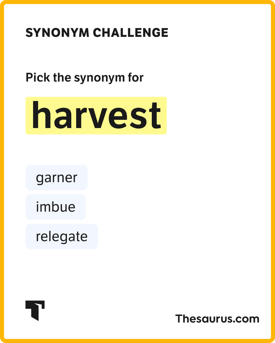 thesauruscom's tweet photo. Which of these words is synonymous with harvest?

Test yourself with today’s #SynonymChallenge here: https://t.co/g9aOAVr0wJ https://t.co/7fY4wxA8I8