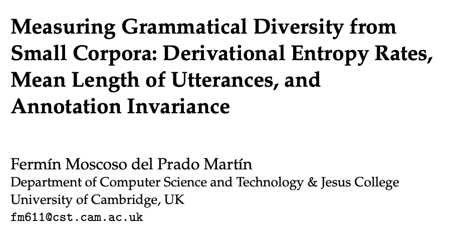 CompLingJournal's tweet image. Are you looking for measuring "syntactic diversity"? Martin, in this article, proposes derivational entropy rate, a metric that links grammar’s derivational entropy and the mean length of the utterances (MLU). Check it out: doi.org/10.1162/COLI.a… #NLProc