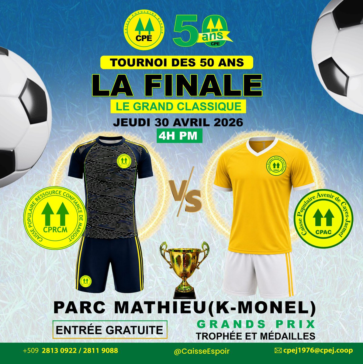 CaisseEspoir's tweet image. Gwo felisitasyon a ekip @CPRConfiance e  @CaisseCPAC  ki pral jwe final tounwa 50 an. Nou envite nou vin sipòte yo. #Tournoi50ans #CPE #CaisseEspoir