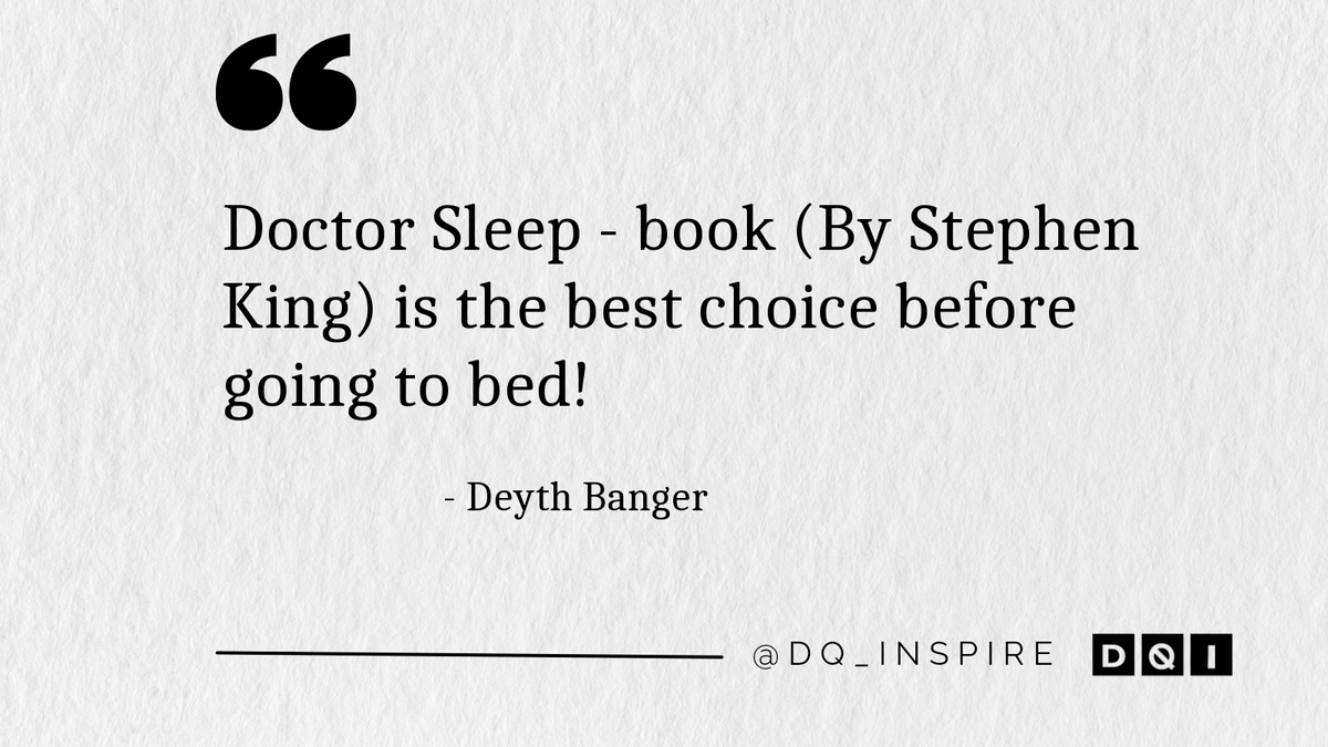 dq_inspire's tweet photo. Doctor Sleep - book (By Stephen King) is the best choice before going to bed! #DeythBanger #dq_inspire https://t.co/AjZxJXP7N2