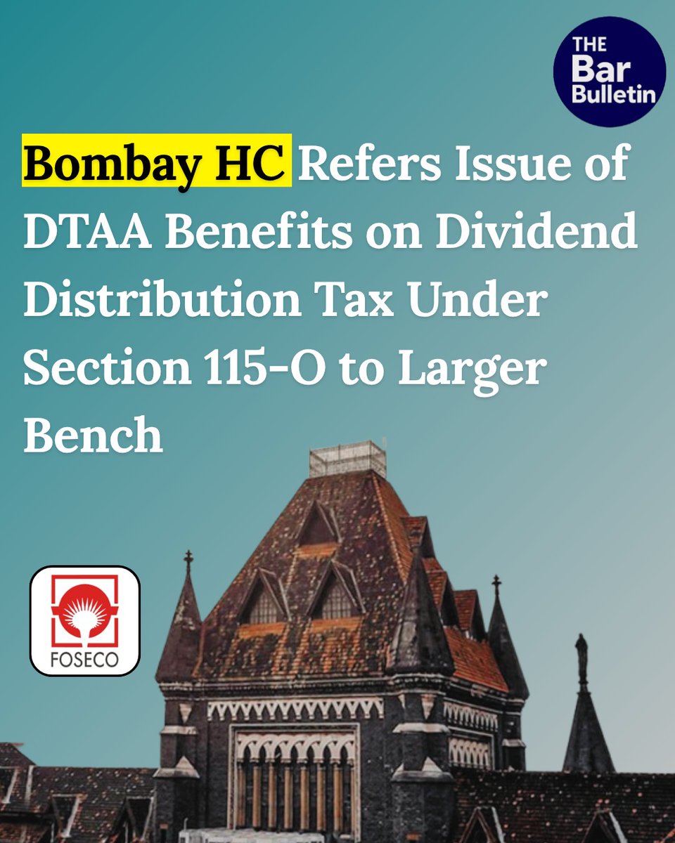 thebarbulletin's tweet image. Bombay HC Refers Issue of DTAA Benefits on Dividend Distribution Tax Under Section 115-O to Larger Bench

Read More Here- thebarbulletin.com/bombay-high-co…

#BombayHC #corporatetax #DDTissue #Dividendtax #DTAAbenefits #IncomeTax #JudicialReview #LargerBench #Legalconflict #taxlaw
