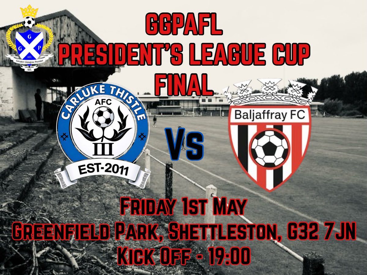 CarlukeThistle1's tweet photo. 🏆 @GGPAFL President’s League Cup - FINAL
📆 Fri 1st May
⚽ v @BaljaffrayAFC 
🏟 Greenfield Park, G32 7JN (Grass)
⏰ 19:00 K.O

First Cup up for grabs on Friday in the GGPAFL calendar. Come along & back the boys. MTT 🔵🔴

@scottish_aff @ScotAmFA  @scotfootfixs @AmmiesFitba @ftsc0res @FitbaLeagues @L1veAtTheAmmys