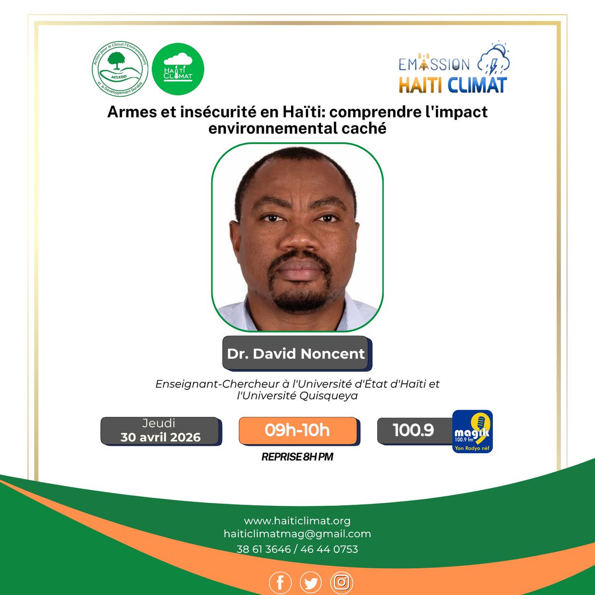 HaitiClimat's tweet image. À l'émission du jeudi 30 avril 2026, #HaïtiClimat reçoit Dr. David Noncent, Enseignant-Chercheur à l'UEH et l'Université Quisqueya, autour du thème : '' Armes et insécurité en Haïti : comprendre l'impact environnemental caché ". Soyez des nôtres ! @radiomagik9 (100.9) | 9h-10ham