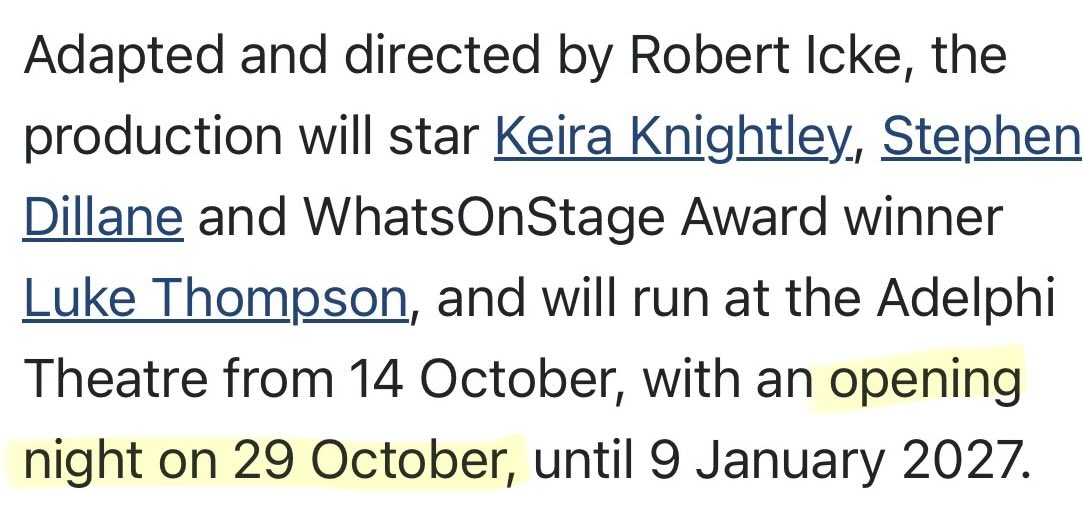 Lieryn's tweet photo. Keira Knightley to open a play exactly 11 years from her last outing. 

29 October 2015: Therese Raquin (Broadway)

29 October 2026: The Lives of Others (West End)

Mind you- her first daughter was born in May 2015. Broadway with an infant as a new mom (sans sleep) is impressive https://t.co/icAblPj9CF