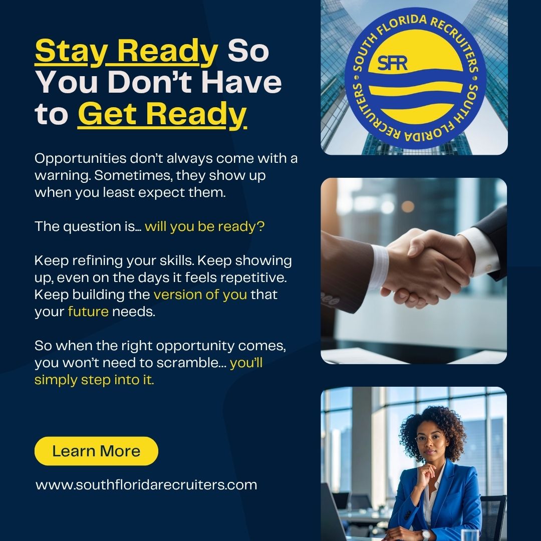 SFRcareers's tweet image. Success comes from consistent preparation and discipline. Whether you’re building your skills or waiting for the right opportunity, being prepared keeps you one step ahead in your career.

📥 info@southfloridarecruiters.com
🌐 southfloridarecruiters.com

#CareerGrowth #Development