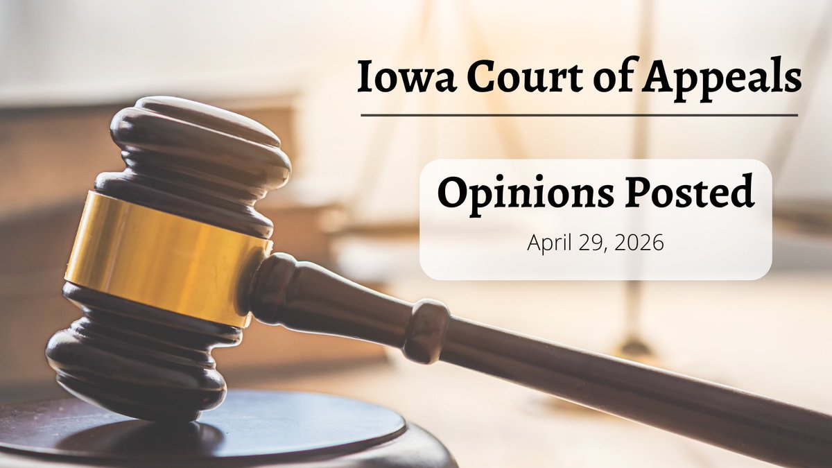 IowaCourts's tweet photo. The Iowa Court of Appeals filed 29 opinions on April 29, 2026. #IowaCOAopinions
https://t.co/mLOMCpuD3p https://t.co/qMdXhgrFXK