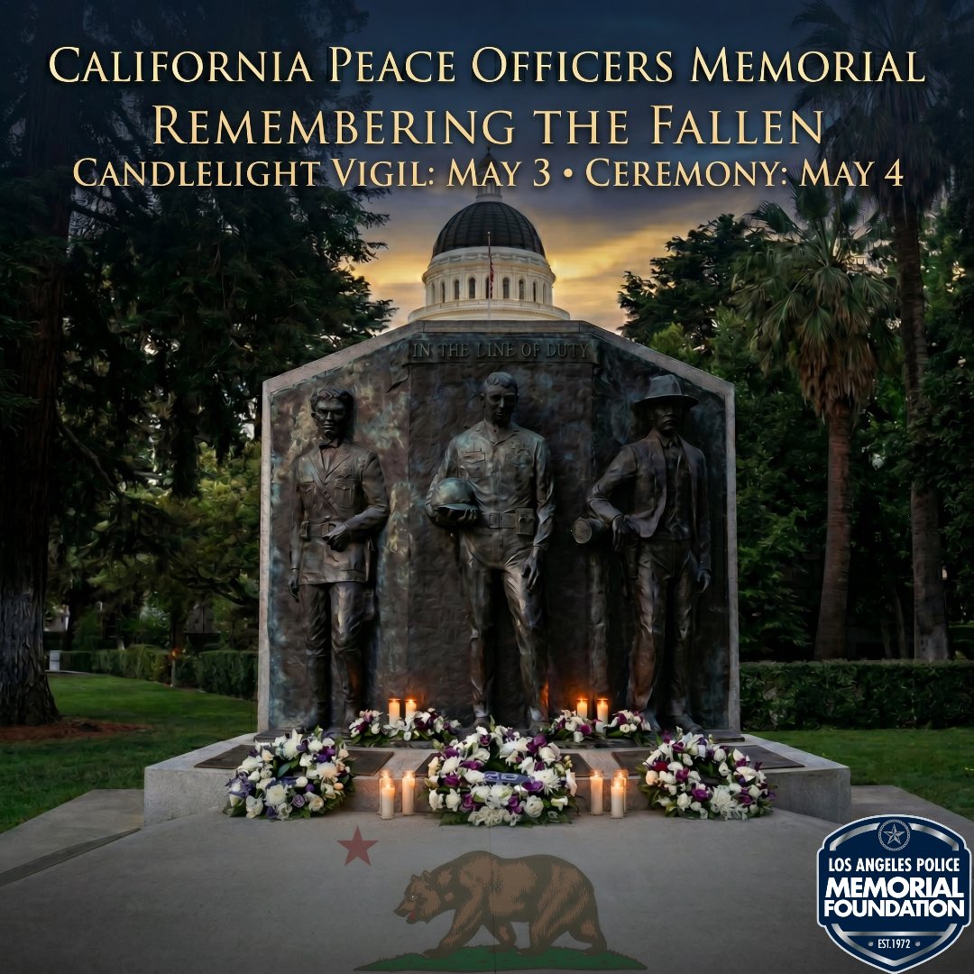 lapmforg's tweet photo. #lapmf.org #lapd #neverforget

14 law enforcement officers were killed in the line of duty in California during 2025. California recorded the highest number of line-of-duty deaths among U.S. states in 2025.

May 3 and 4, services will be held at the California Peace Officers Memorial located adjacent to the capitol’s west lawn.  Both a candlelight vigil and a ceremony will be held at the monument.