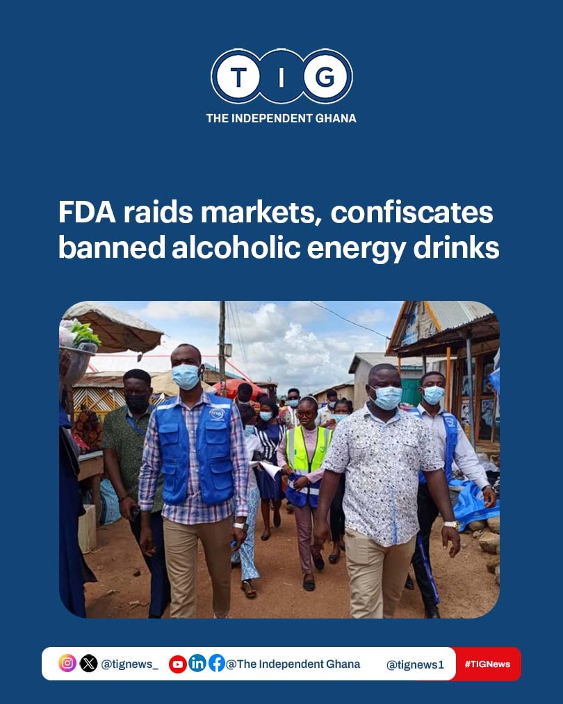 tignews_'s tweet image. FDA raids markets, confiscates banned alcoholic energy drinks

#TIG #TIGNews 
Biggest Drill | Sammy Gyamfi | Ernest Nuamah |