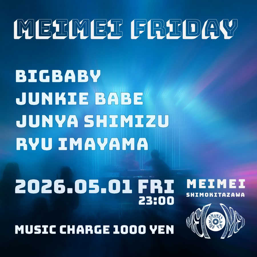 Junya_DJ's tweet image. 【注目】5月1日金曜日は
下北沢「MEIMEI」にてDJ！！！🎧
#House #Techno 中心としたDance Music DJ Bar。🍻
久しぶりにフラッと自由スタイルでDJしますｗ
24時以降でDJ予定！
ゴールデンウィーク暇な方は、気軽にお越し下さいね♪
.
Address:
〒155-0031
東京都世田谷区北沢2-33-8 第二片柳ビル 3F