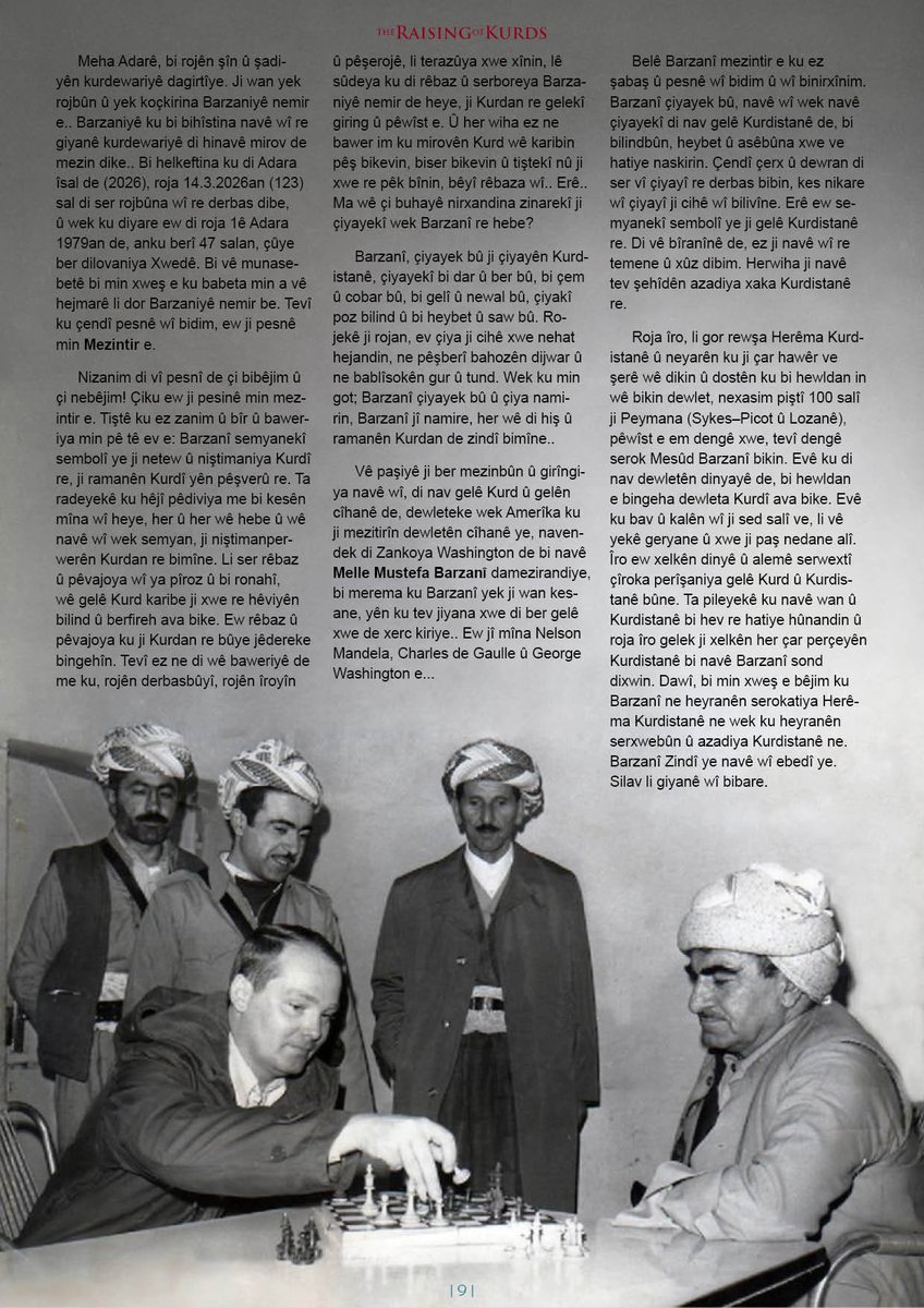 RaisingKurds's tweet image. Ji Hejmara 15an A The Raising of Kurds

BARZANÎ WELAT E Û WELAT PÎROZ E
Gotinek Di Bîranîna Barzanî De

Konê Reş nivîsî ✍️

📍theraisingofkurds.com/barzani-welat-…

#melamistefabarzanî #legend #magazine #kurdish #london