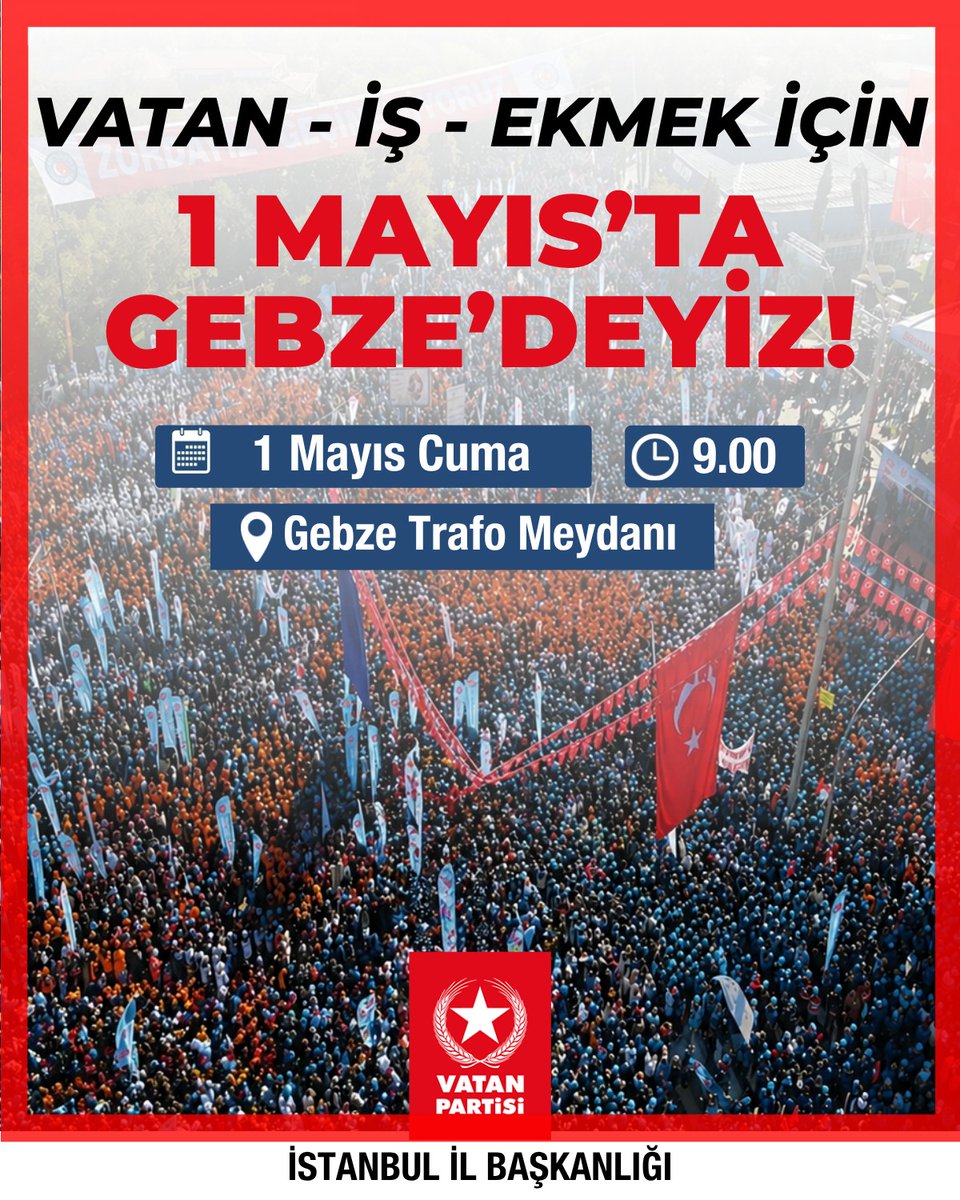 VatanPartisiist's tweet photo. VATAN - İŞ - EKMEK İÇİN
1 MAYIS'TA GEBZE'DEYİZ!

İstanbul'dan otobüsler kaldırılacaktır.

İletişim: 05066806160

📅 1 Mayıs Cuma
📍 Gebze Trafo Meydanı
⏰ 09.00 https://t.co/Uivwviam6K