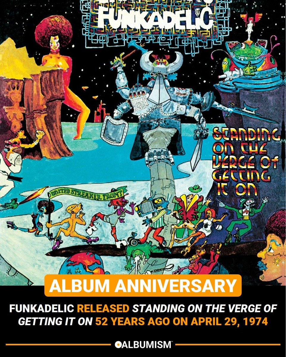 Funkadelic released 'Standing On The Verge Of Getting It On' 52