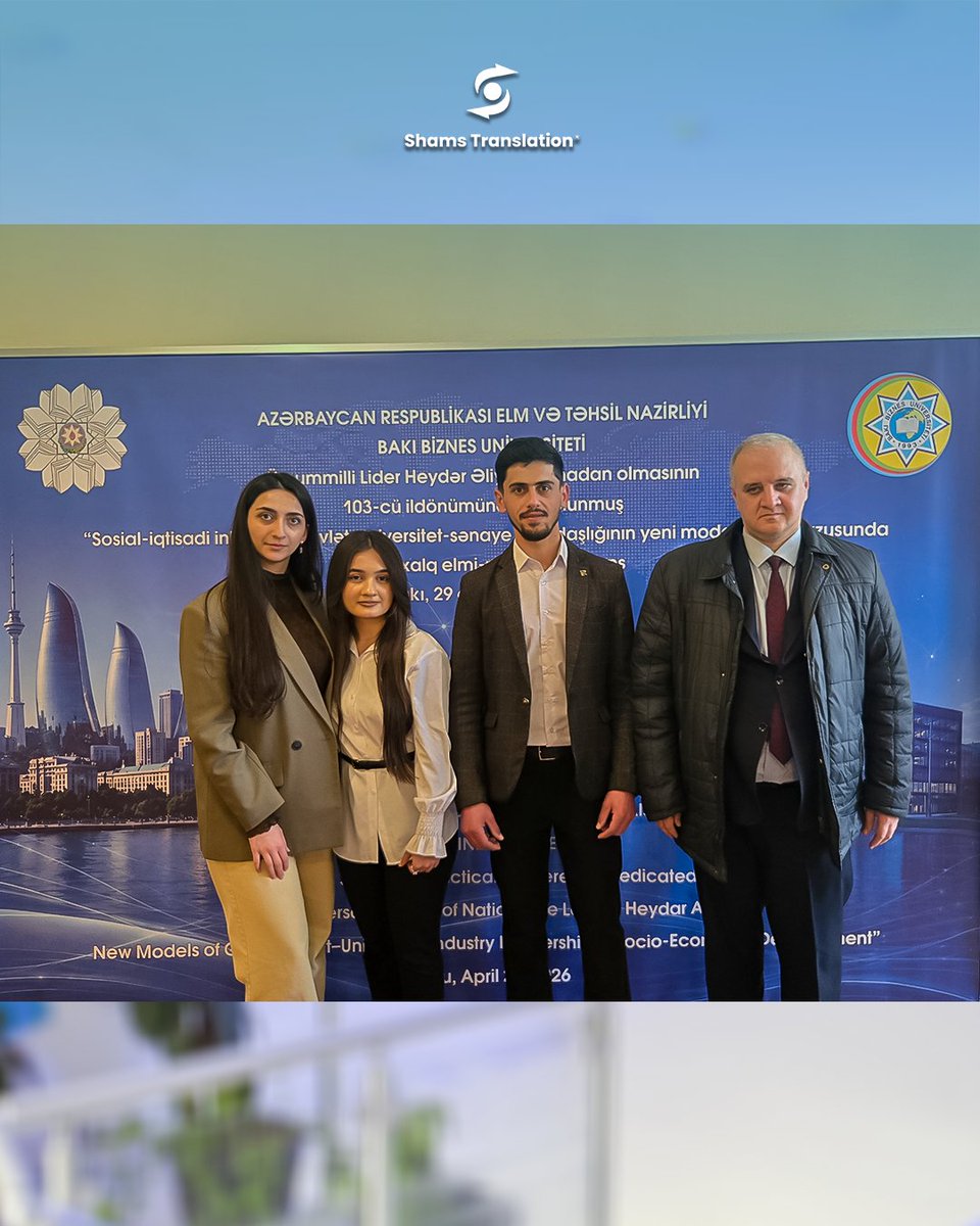“Şəms Tərcümə” 29 aprel 2026-cı il tarixində Bakı Biznes Universitetində keçirilən Ümummilli Lider Heydər Əliyevin anadan olmasının 103-cü ildönümünə həsr olunmuş “Sosial-iqtisadi inkişafda dövlət-universitet-sənaye tərəfdaşlığının yeni modelləri” mövzusunda beynəlxalq