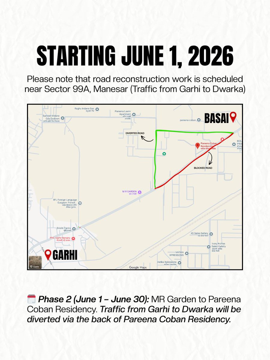 TrafficGGM's tweet image. Sector 99A : Road reconstruction
· Phase 1 (1–30 May): Garhi→MR Garden, divert via Gopalpur
· Phase 2 (1–30 Jun): MR Garden→Pareena Coban, divert behind it
📞 112 | 1095
#GurugramTrafficPolice #TrafficAdvisory #Manesar