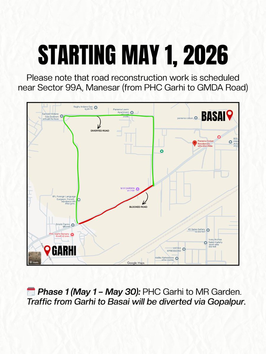 TrafficGGM's tweet image. Sector 99A : Road reconstruction
· Phase 1 (1–30 May): Garhi→MR Garden, divert via Gopalpur
· Phase 2 (1–30 Jun): MR Garden→Pareena Coban, divert behind it
📞 112 | 1095
#GurugramTrafficPolice #TrafficAdvisory #Manesar