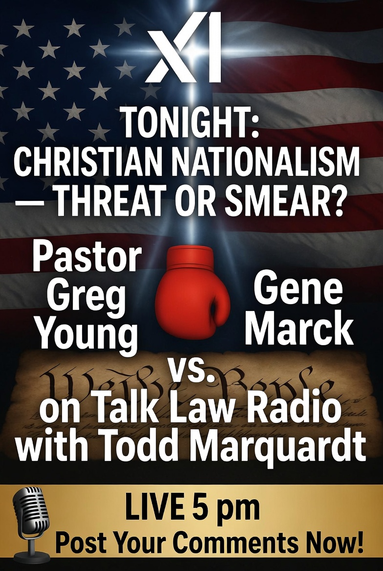 TalkLawRadio1's tweet photo. 🚨 TONIGHT: Christian Nationalism — Threat to the Constitution or smear on faith & freedom?
Pastor Greg Young (Chosen Generation) vs. Gene Marck (Americans United for Separation of Church & State)
Hosted by Todd Marquardt
🔥 First Amendment deep dive
🔥 SCOTUS rulings
🔥 MTG, Jimmy Carter & more
LIVE 5pm → Post Your Comments!
What does “Christian Nationalism” mean to YOU? Drop it below 👇
#ChristianNationalism #TalkLawRadio #FirstAmendment #FaithAndFreedom