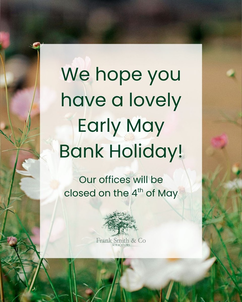 FrankSmithandCo's tweet image. Wishing you a wonderful Early May Bank Holiday from all of us at Frank Smith &amp;amp; Co.! 🌷

Please note our offices will be closed on 4 May and will reopen on 5 May at 9am for business as usual.

#bankholiday #solicitors #springbankholiday #officeclosure #cheltenham