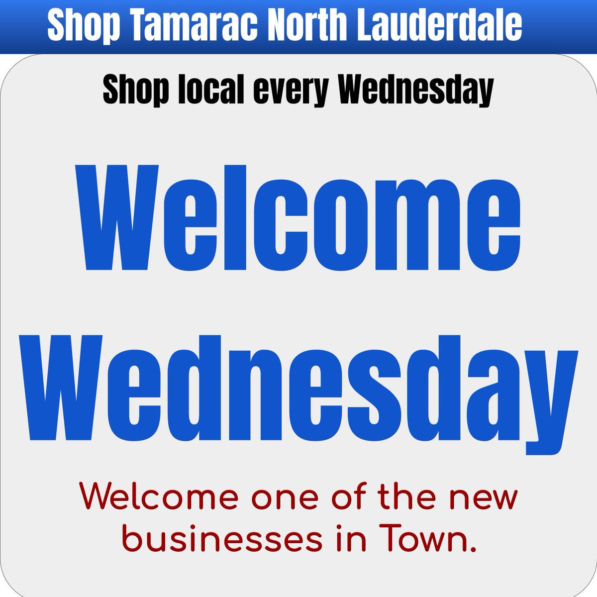 TNLCOC's tweet photo. Welcome Wednesday !!
 Small business Week May 3rd to May 9 - Grow together welcome new neighbors  shopping local,  hello new businesses. #shopnorthlauderdale #shopTamarac
https://t.co/GMrpwZFmgp https://t.co/id64D1eEMV