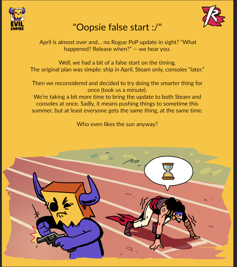 False start on the Rogue PoP update😬

We need a bit more time before we actually "go" — sorry about that.

But it’s already in public beta on Steam if you want an early look 👀