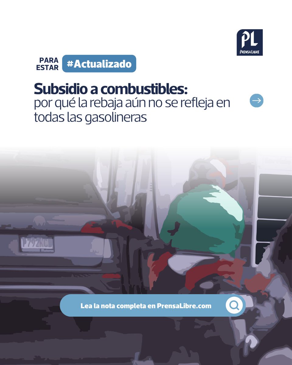 prensa_libre's tweet photo. Para estar #Actualizado ⛽ El subsidio al combustible no se refleja en todas las gasolineras porque depende del inventario previo y de la distribución desde terminales. https://t.co/GxCLZcIh3l