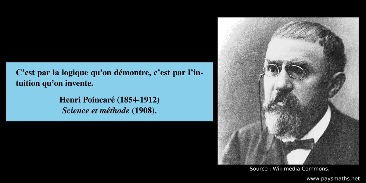 paysmaths's tweet image. "C'est par la logique qu'on démontre, c'est par l'intuition qu'on invente." – Henri Poincaré (1854-1912)
#citation #mathématiques #maths #math #logique #intuition
