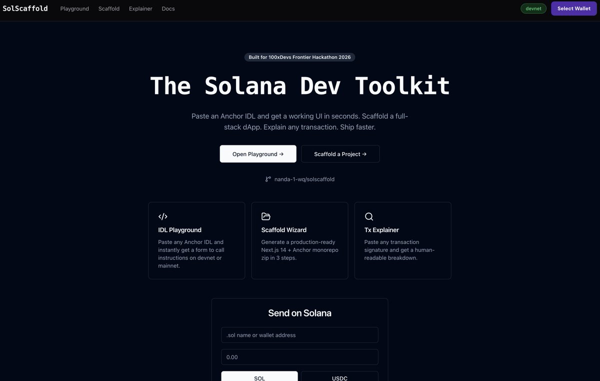 3Desso's tweet photo. Just shipped SolScaffold - The Solana Developer Toolkit

Built for the @100xDevs community:

- Paste any Anchor IDL, get a working UI instantly
- Generate a full Next.js 14 + Anchor monorepo in 3 steps
- Explain any Solana transaction in plain English
- Send SOL/USDC to .sol names

Live: https://t.co/IEiWxlLV9h

Built for the Frontier Hackathon 2026 
@kirat_tw this one's for the 100xDevs community

#Solana #100xDevs #BuidlOnSolana