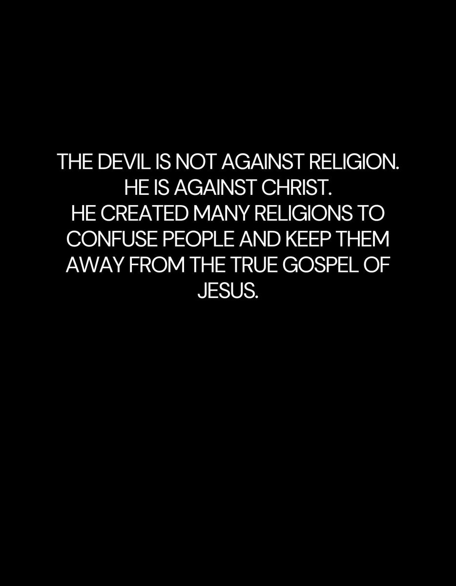 mary311forU's tweet image. Satan doesn't hate religion—he actually uses it. His real enemy is Jesus Christ. He created many different beliefs and systems to distract people, confuse them, and keep them far away from the only true way to salvation: the Gospel of Jesus .