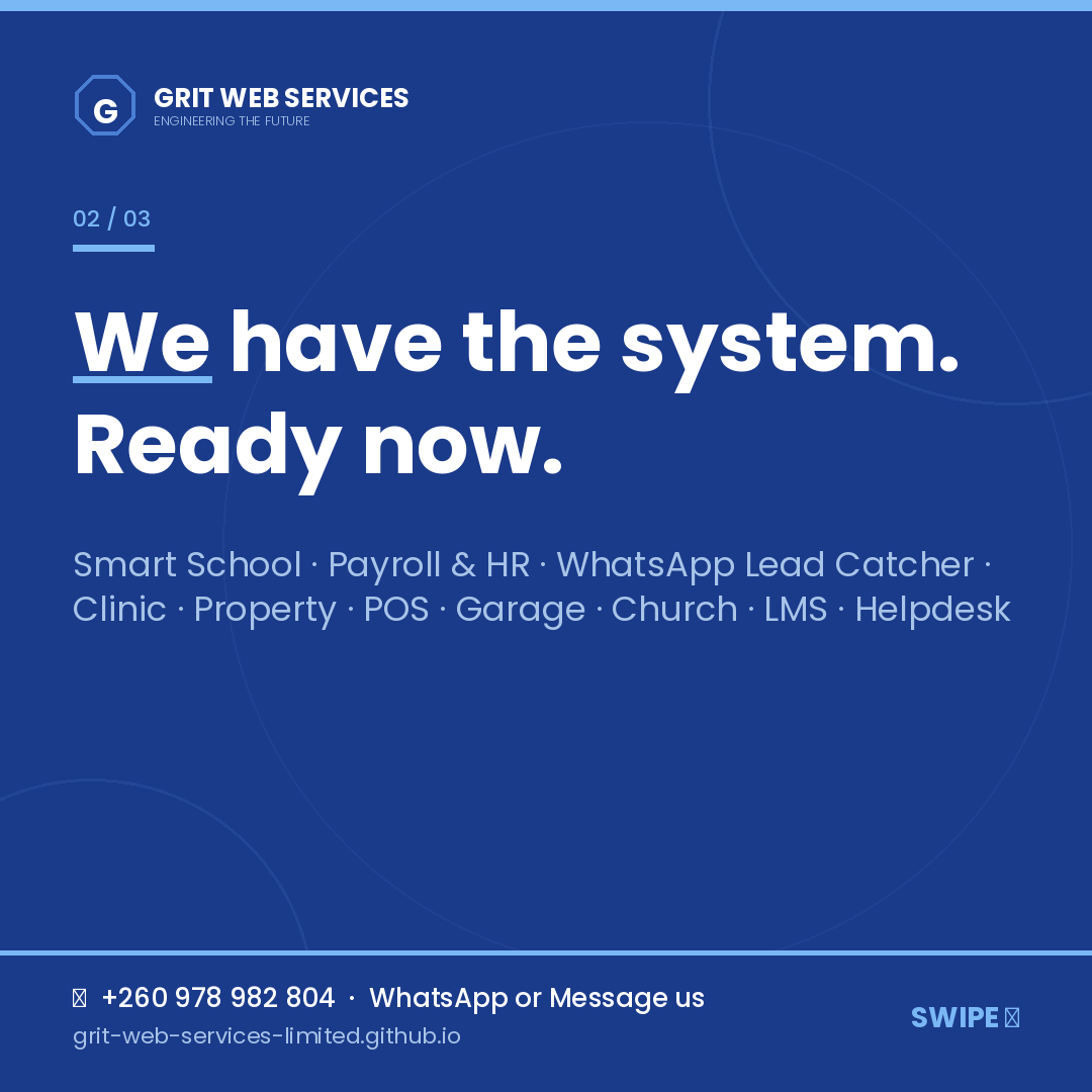 GRITWebServ's tweet image. Welcome to GRIT WEB SERVICES. We deploy ready-to-go systems for Schools, Clinics, Payroll, Retail POS &amp;amp; WhatsApp automation + 7 more SaaS platforms. No waiting. Built &amp;amp; tested. Is your business ready to upgrade? Comment "DEMO" or WhatsApp +260 978 982 804 #SaaS