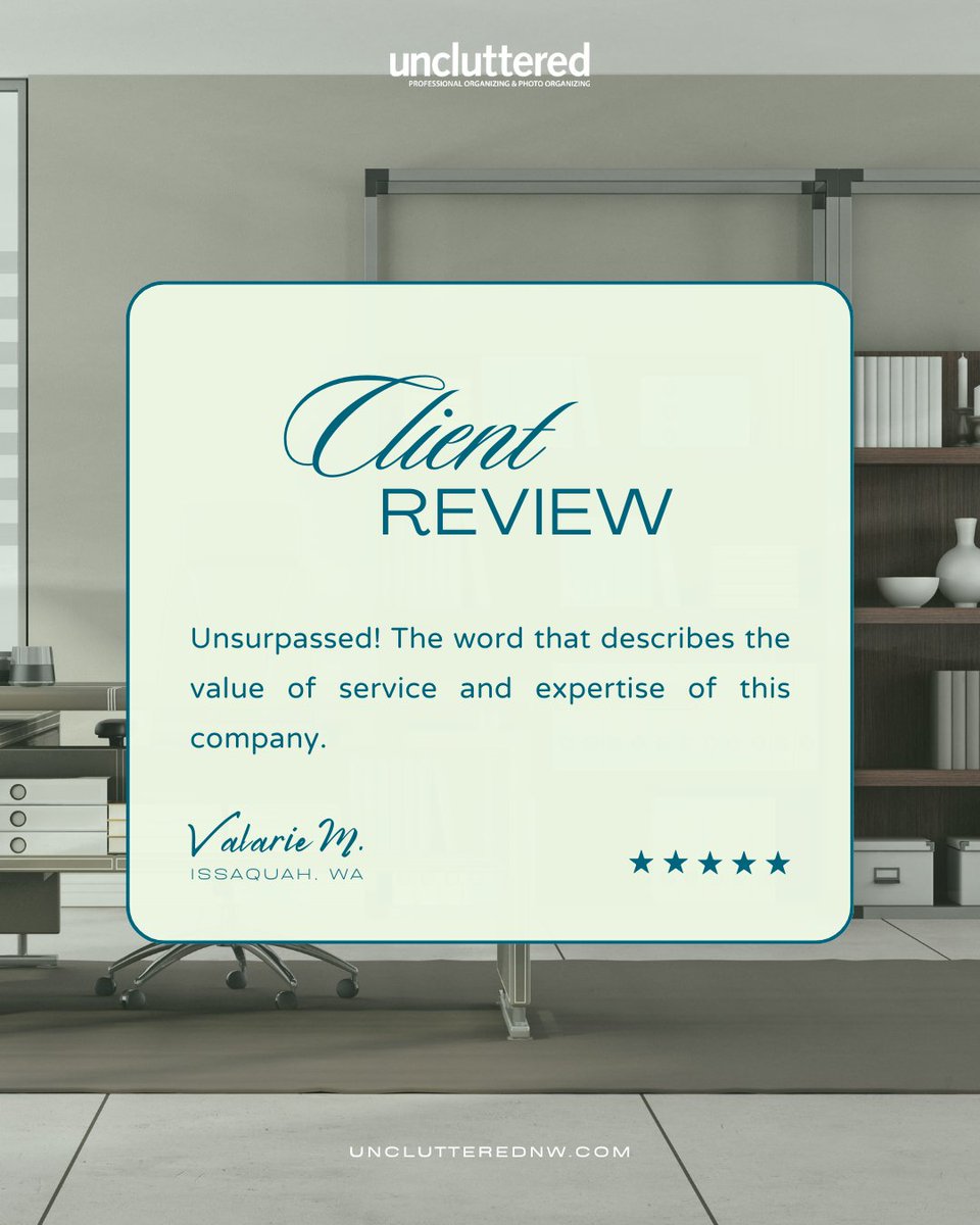 unclutterednw's tweet image. 'Unsurpassed' perfectly captures the essence of the service we strive to deliver. Thank you for recognizing and appreciating our commitment to excellence! 💼✨ #ClientAppreciation